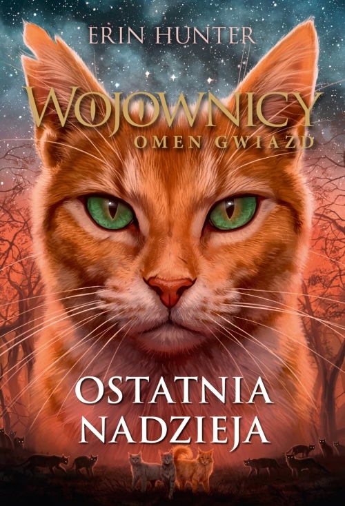 

Ostatnia Nadzieja Wojownicy Omen Gwiazd Hunter