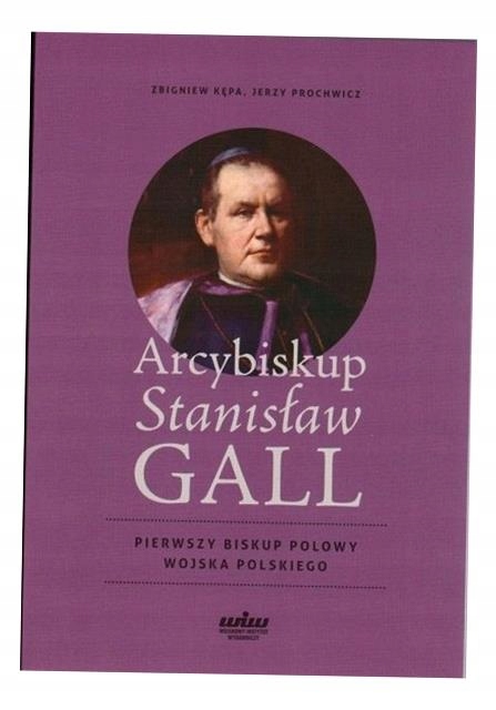 Arcybiskup Stanisław Gall Pierwszy Biskup Polowy Jerzy Prochwicz, Zbignie-Zdjęcie-0
