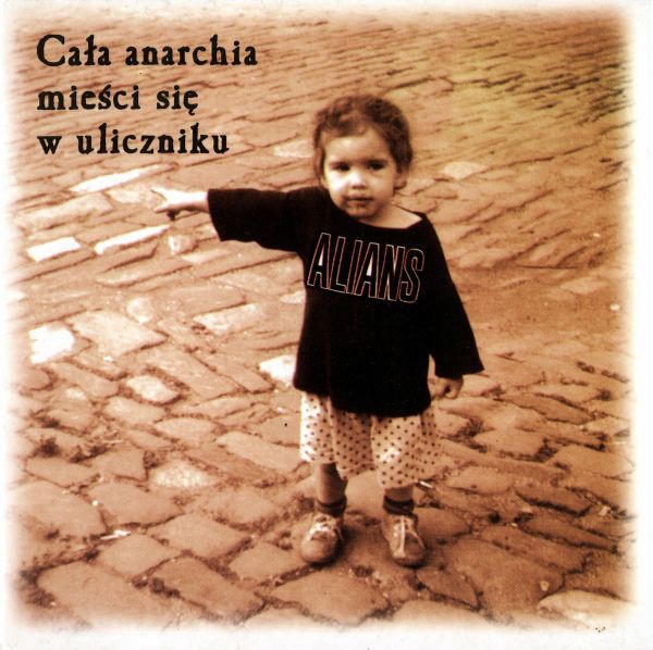 CD Alians Cała anarchia mieści się w uliczniku