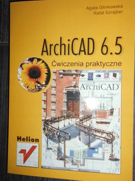 ArchiCad 6,5. Ćwiczenia praktyczne - A. Glinkowska