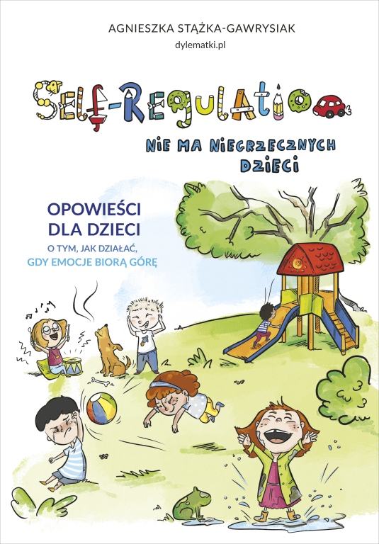 

Self-Regulation. Nie ma niegrzecznych dzieci