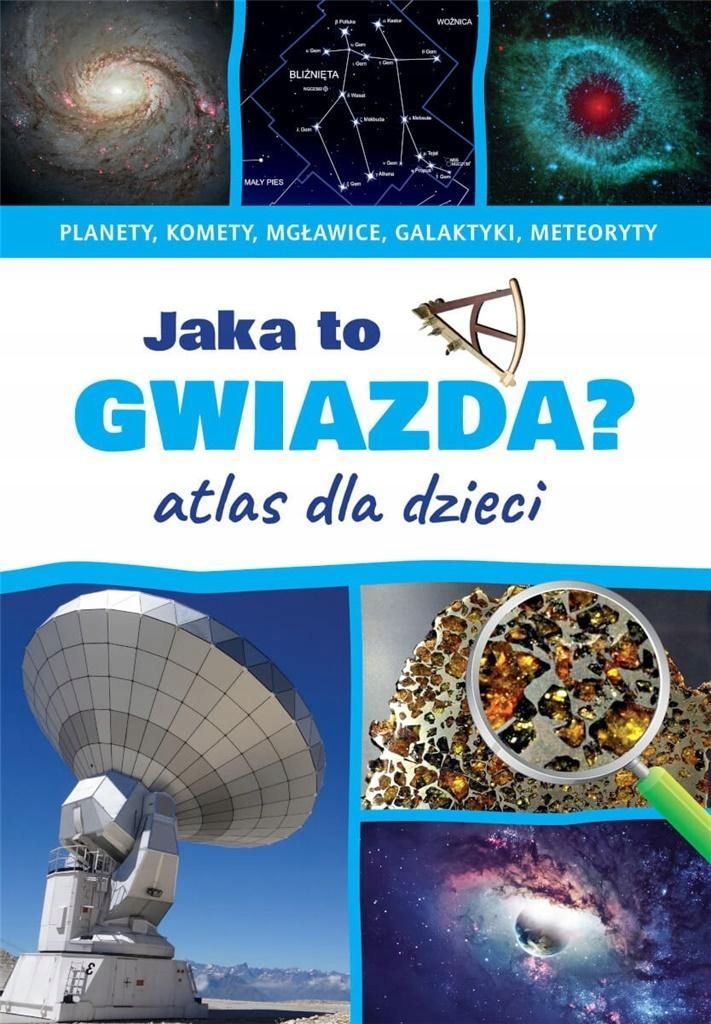 

Atlas Dla Dzieci. Jaka To Gwiazda