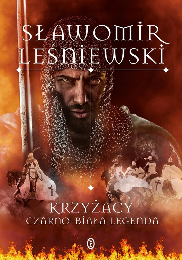 KRZYŻACY. CZARNO-BIAŁA LEGENDA