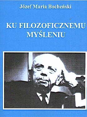Ku filozoficznemu myśleniu-Józef M. Bocheński