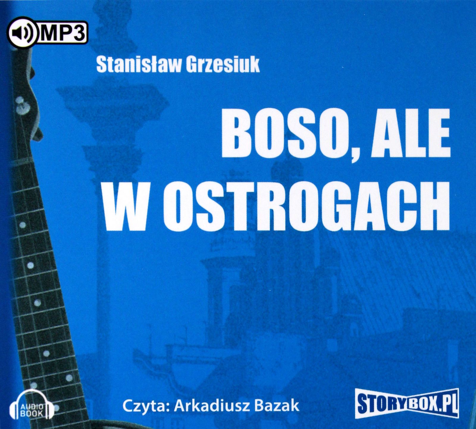 Boso Ale W Ostrogach Stanisław Grzesiuk Audioboo