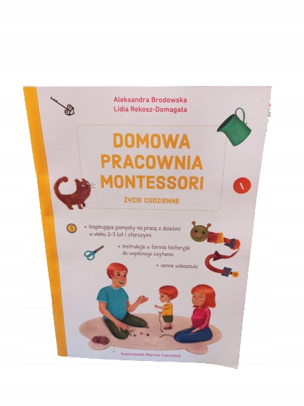 

Domowa pracownia Montessori. Życie codzienne