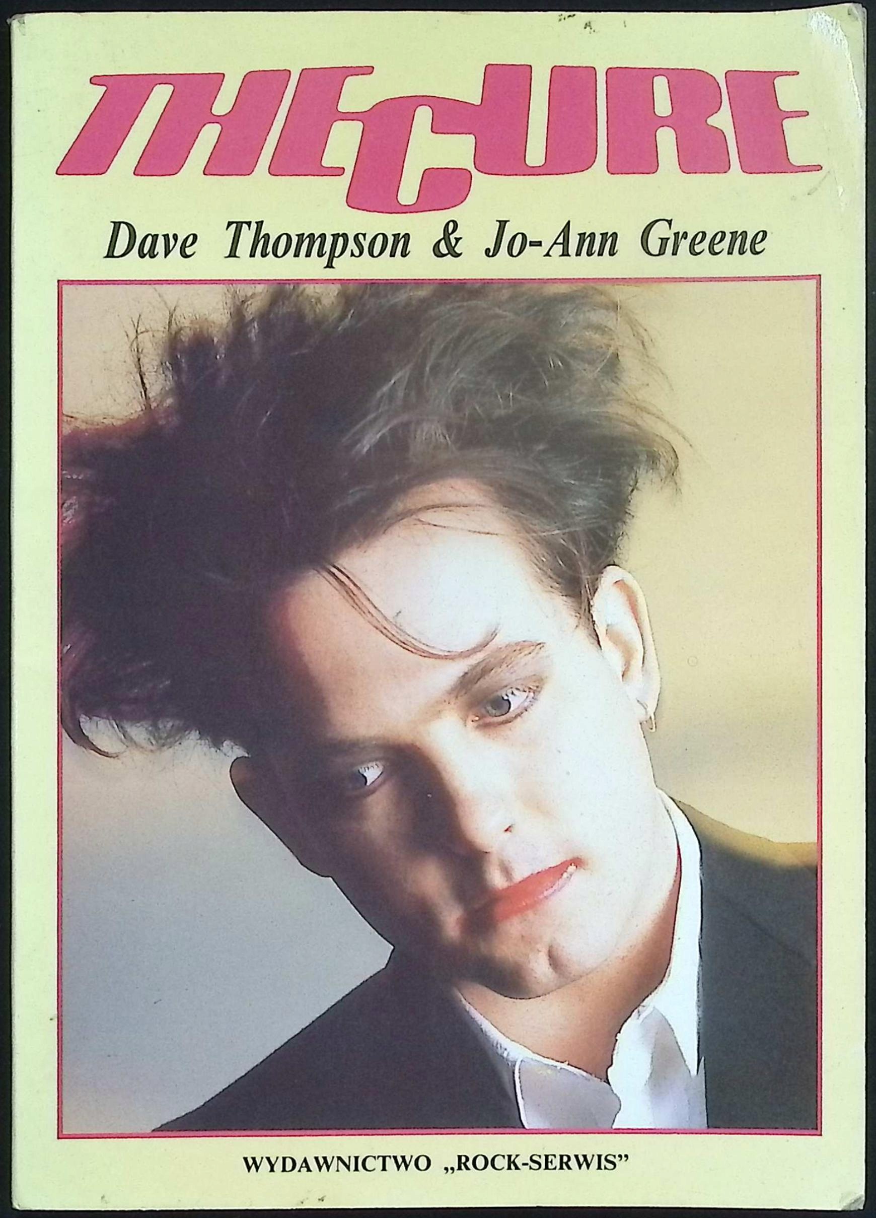 The Cure Dave Thompson Jo-Ann Greene