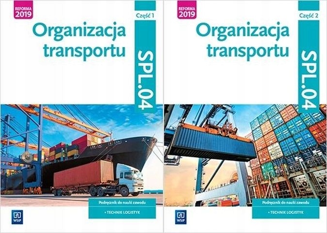 ORGANIZACJA TRANSPORTU 1+2 Podręcznik SPL.04 Technik logistyk