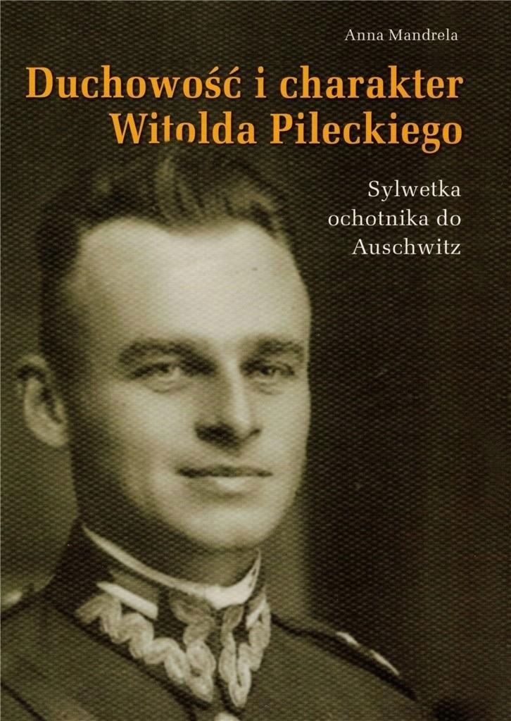 DUCHOWOŚĆ I CHARAKTER WITOLDA PILECKIEGO