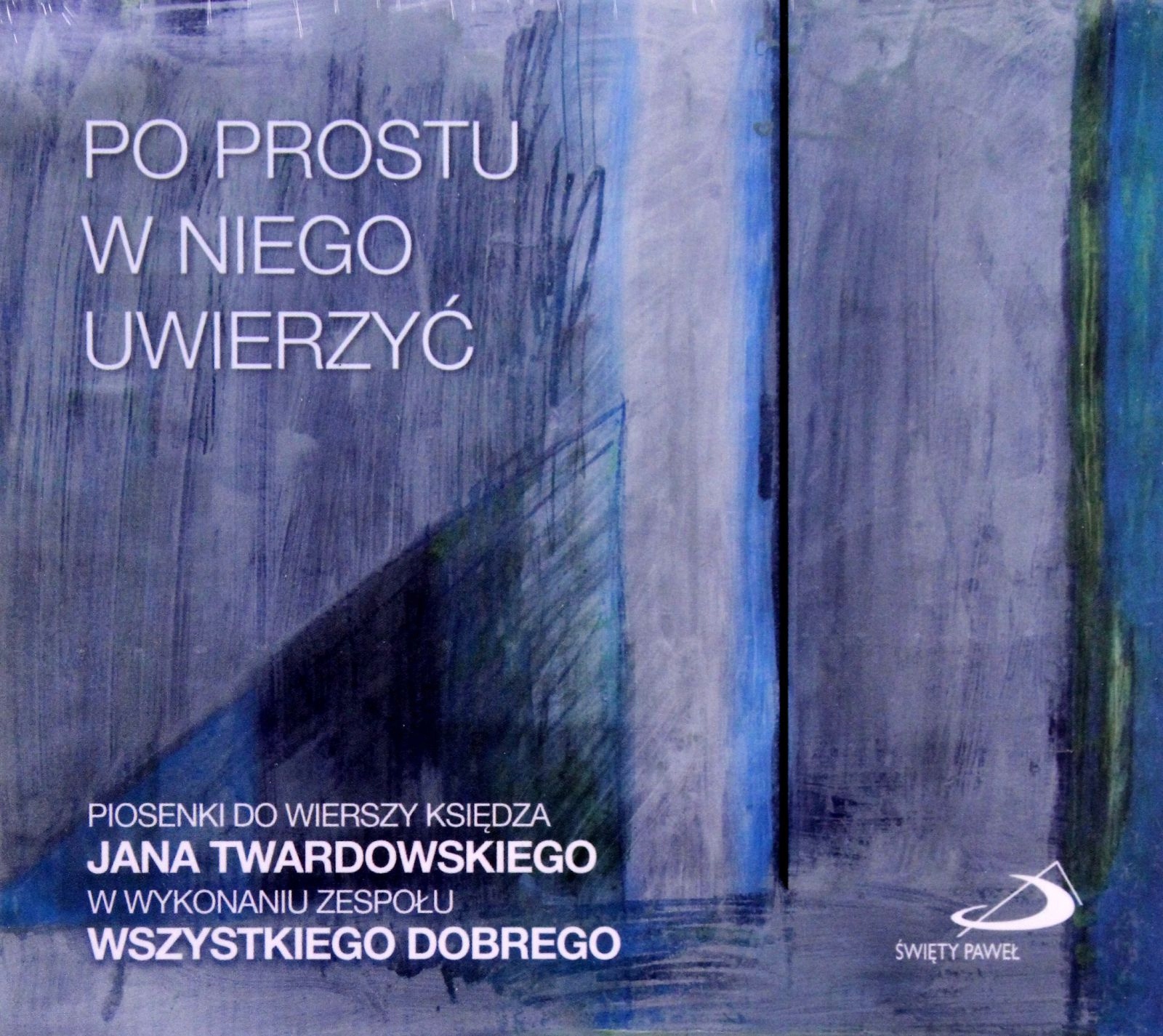 

Wszystkiego Dobrego: Po Prostu W Niego Uwierzyć CD