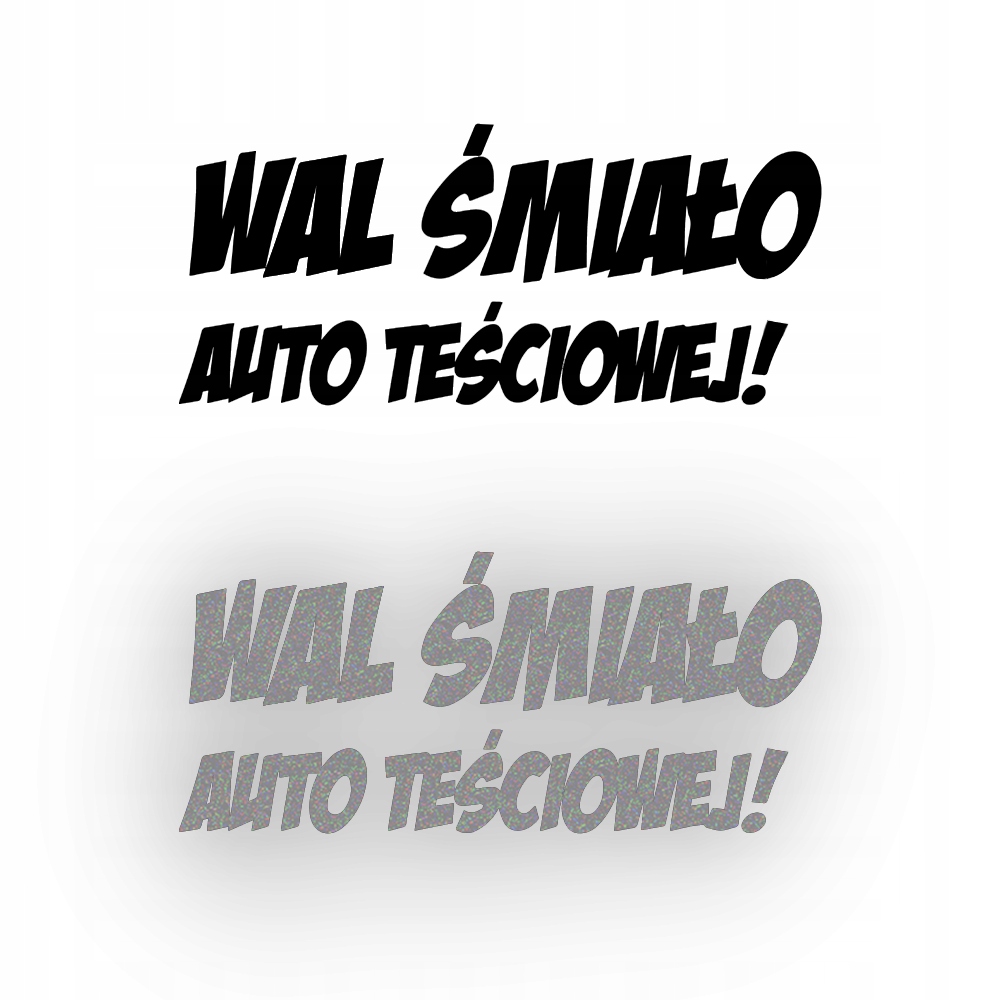 WAL ŚMIAŁO - Naklejka na samochód na auto - ODBLASKOWA| HOLOGRAM