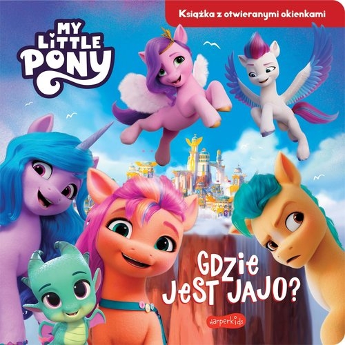 

Gdzie jest jajo My Little Pony. Nowe pokolenie. K