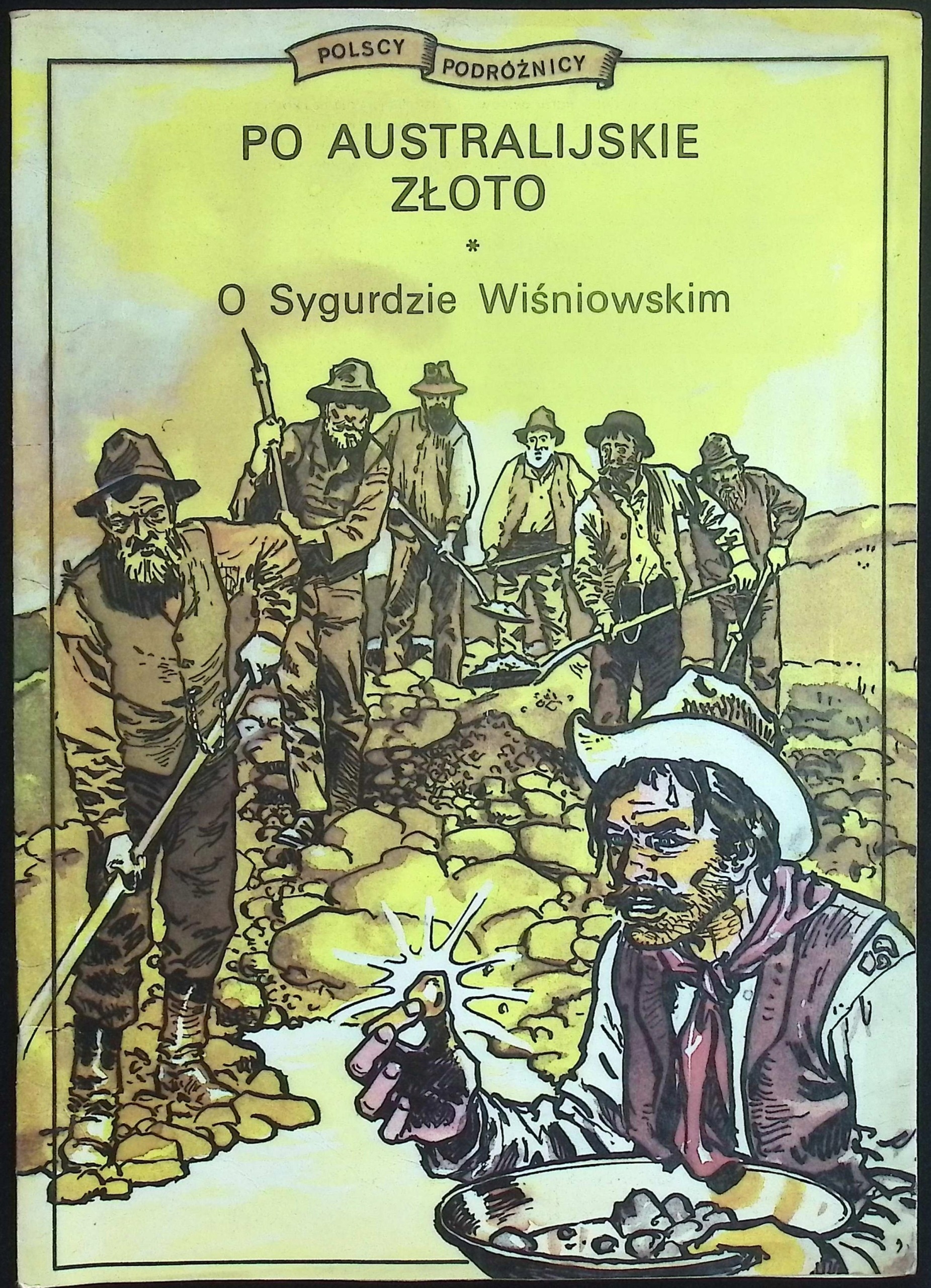 Po australijskie złoto. O Sygurdzie Wiśniowskim