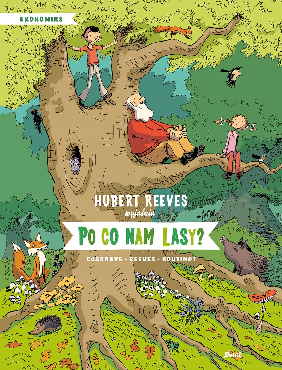 Ekokomiks. Po co nam lasy? Daniel Casanave