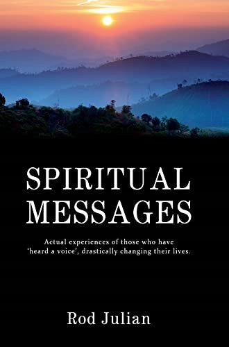 Spiritual Messages: Actual experiences of those wh