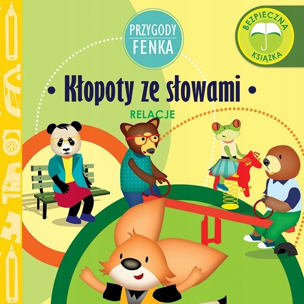 

Kłopoty ze słowami Relacje. Przygody Fenka