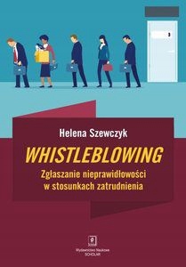 WHISTLEBLOWING. ZGŁASZANIE NIEPRAWIDŁOWOŚCI W STOSUNKACH ZATRUDNIENIA - Hel