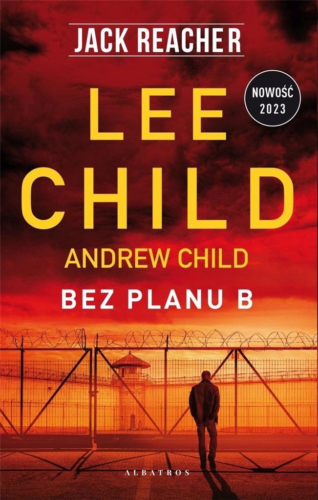 

Jack Reacher. Bez Planu B Andrew Lee Child; Chil..