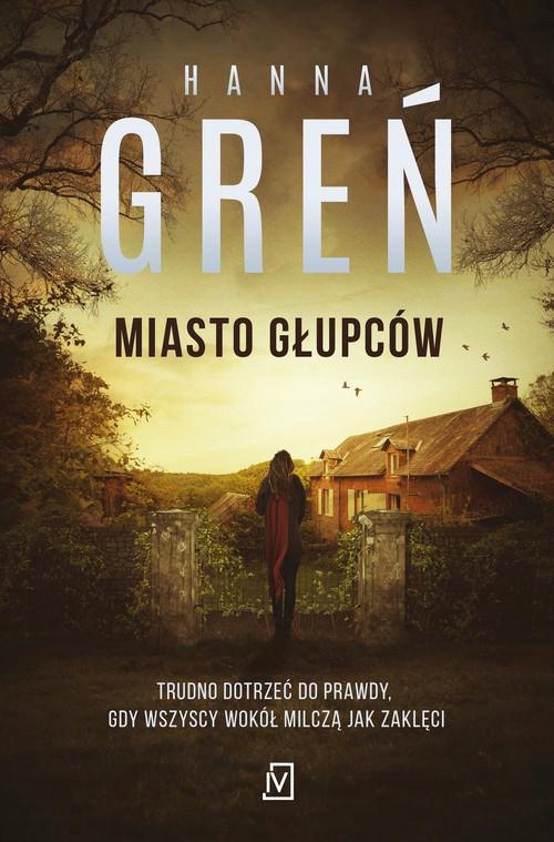 Miasto Głupców, Greń Hanna