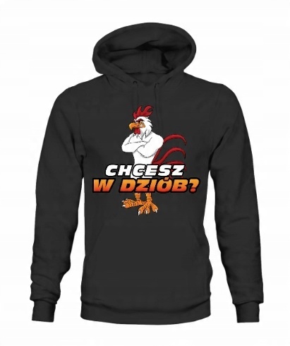 

Bluza Śmieszna Chcesz W Dziób Różne Wzory XXL