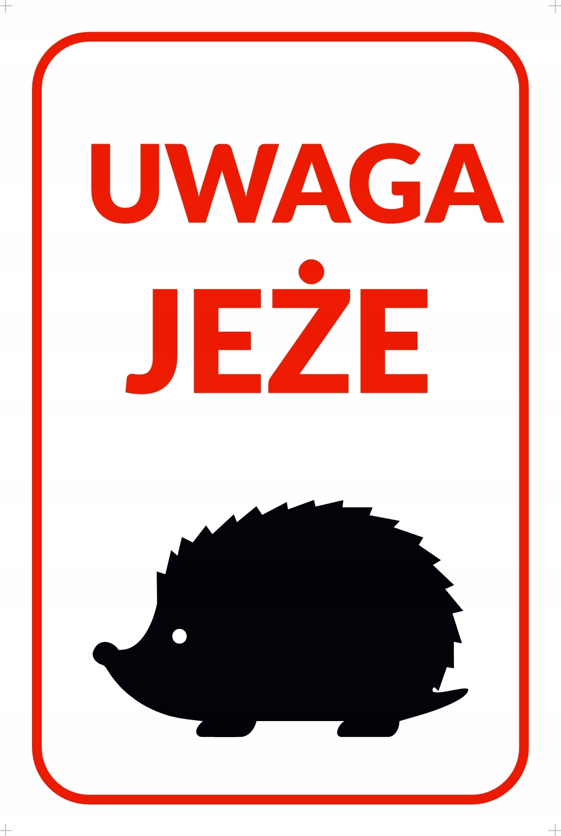 

Tabliczka Uwaga Jeże 5mm Pcv, nadruk Uv, A5