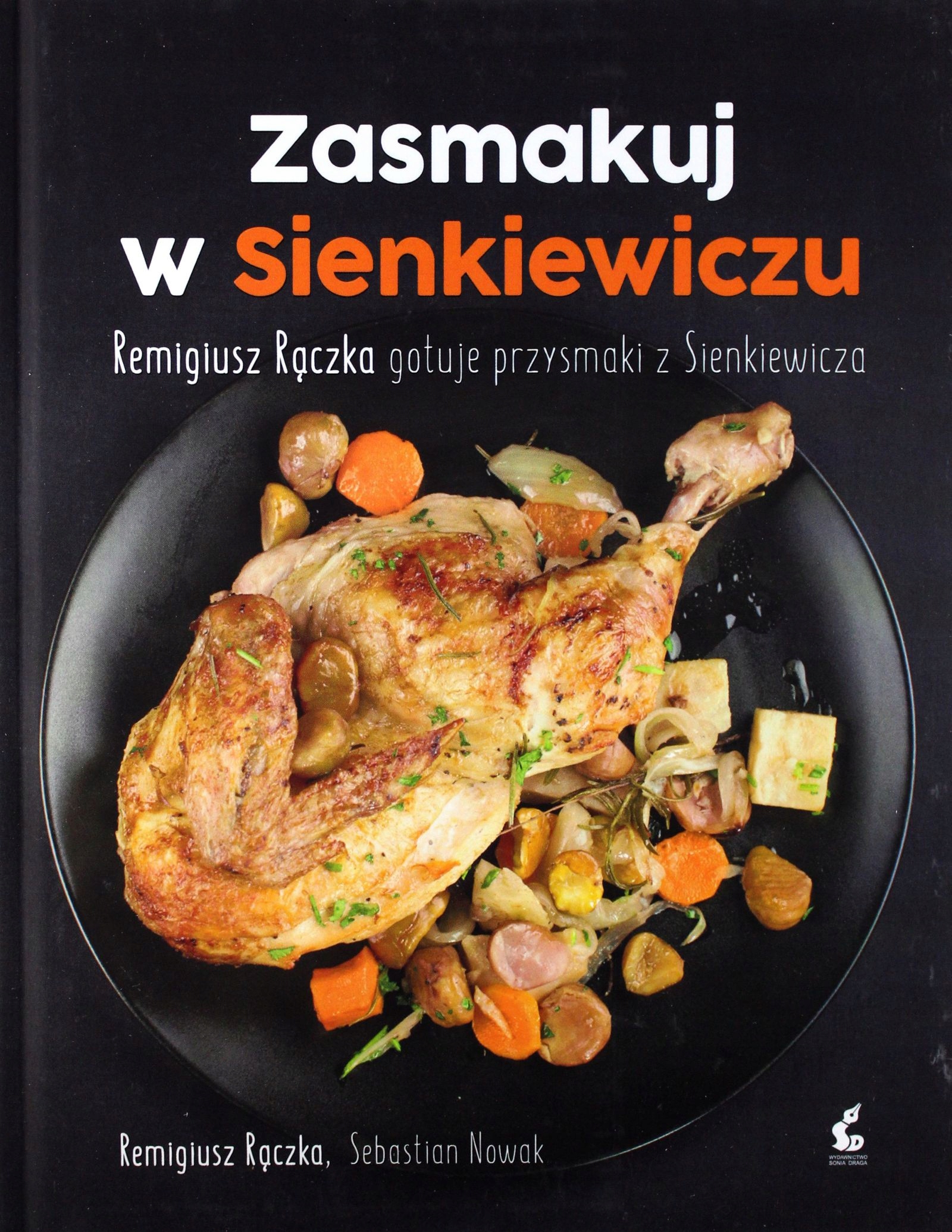 

Zasmakuj W Sienkiewiczu. Remigiusz Rączka Gotuje P