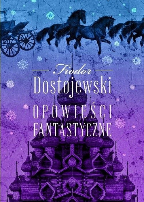 

Opowieści Fantastyczne Fiodor Dostojewski