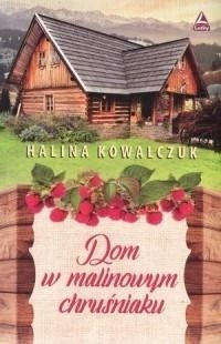 Dom W Malinowym Chruśniaku, Kowalczuk Halina
