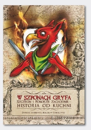 W Szponach Gryfa Historia Od Kuchni Szczecin I Pom