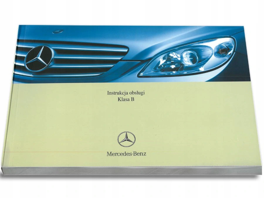 

Mercedes B Klasa W245 2005-2008 Instrukcja Obsługi