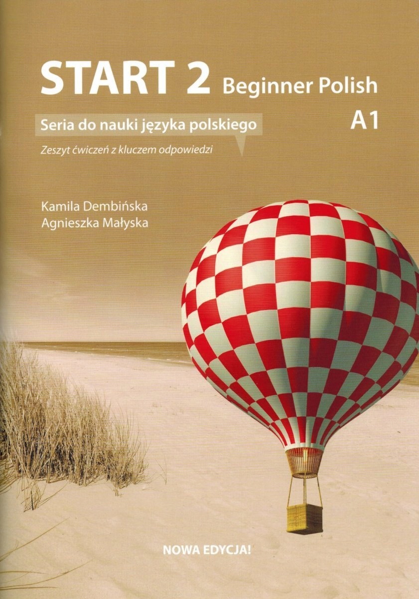 

Start 2. Beginner Polish. Zeszyt ćwiczeń klucz
