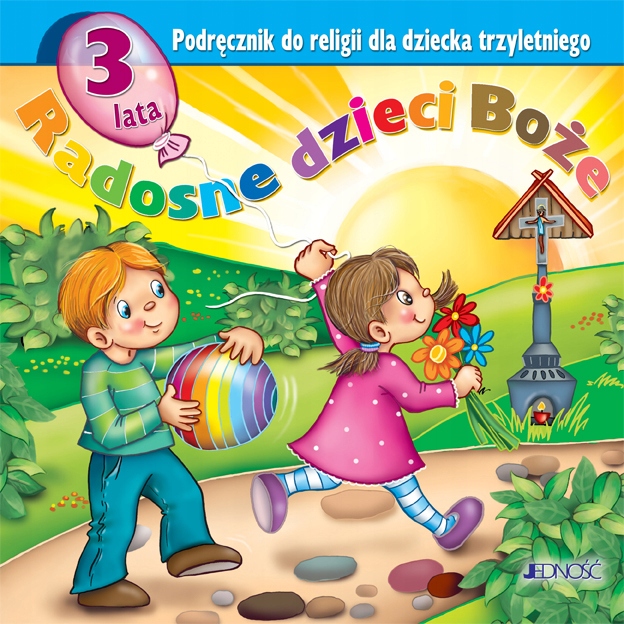 Radosne dzieci Boże Podręcznik 3-lat Jedność