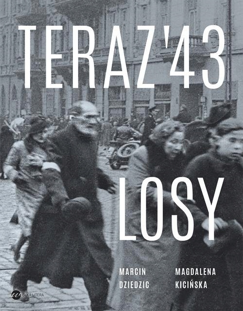 Teraz '43. Losy Magdalena Kicińska, Marcin Dziedzic-Zdjęcie-0