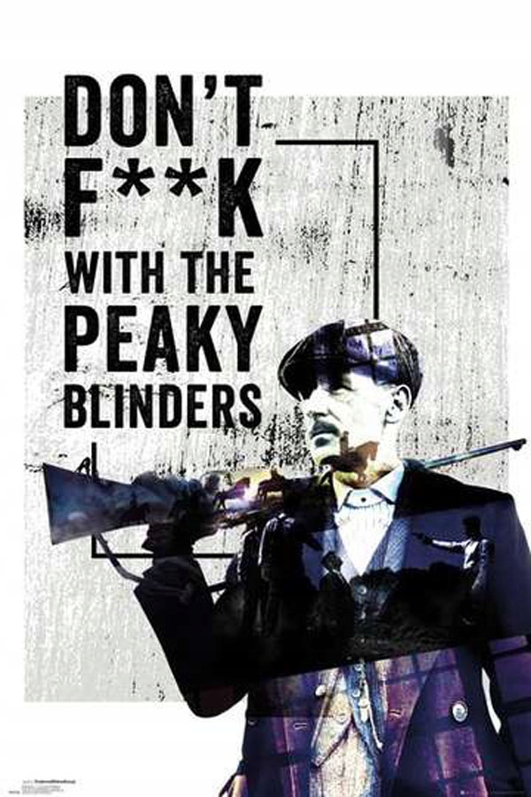 Dont F**k With Peaky Blinders - plakat 61x91,5 cm