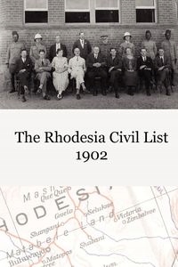 THE RHODESIA CIVIL SERVICE LIST 1902