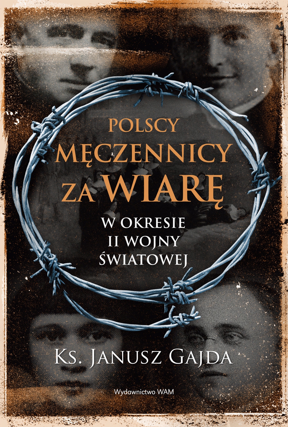 

Polscy męczennicy za wiarę w okresie II wojny