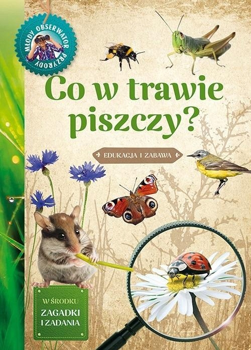 Młody Obserwator Przyrody Co W Trawie Piszczy