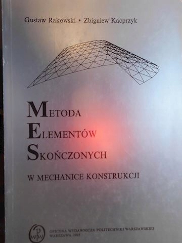 Metoda elementów Skończonych w mechanice konstrukc