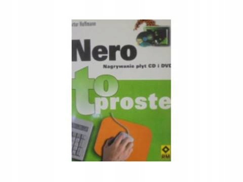 Nero Nagrywanie plyt Cd i DVD To proste.