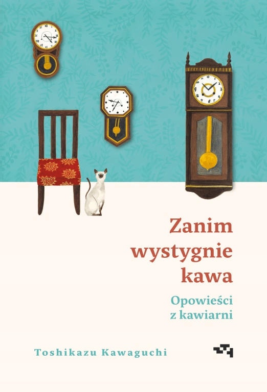 

Zanim wystygnie kawa Toshikazu Kawaguchi
