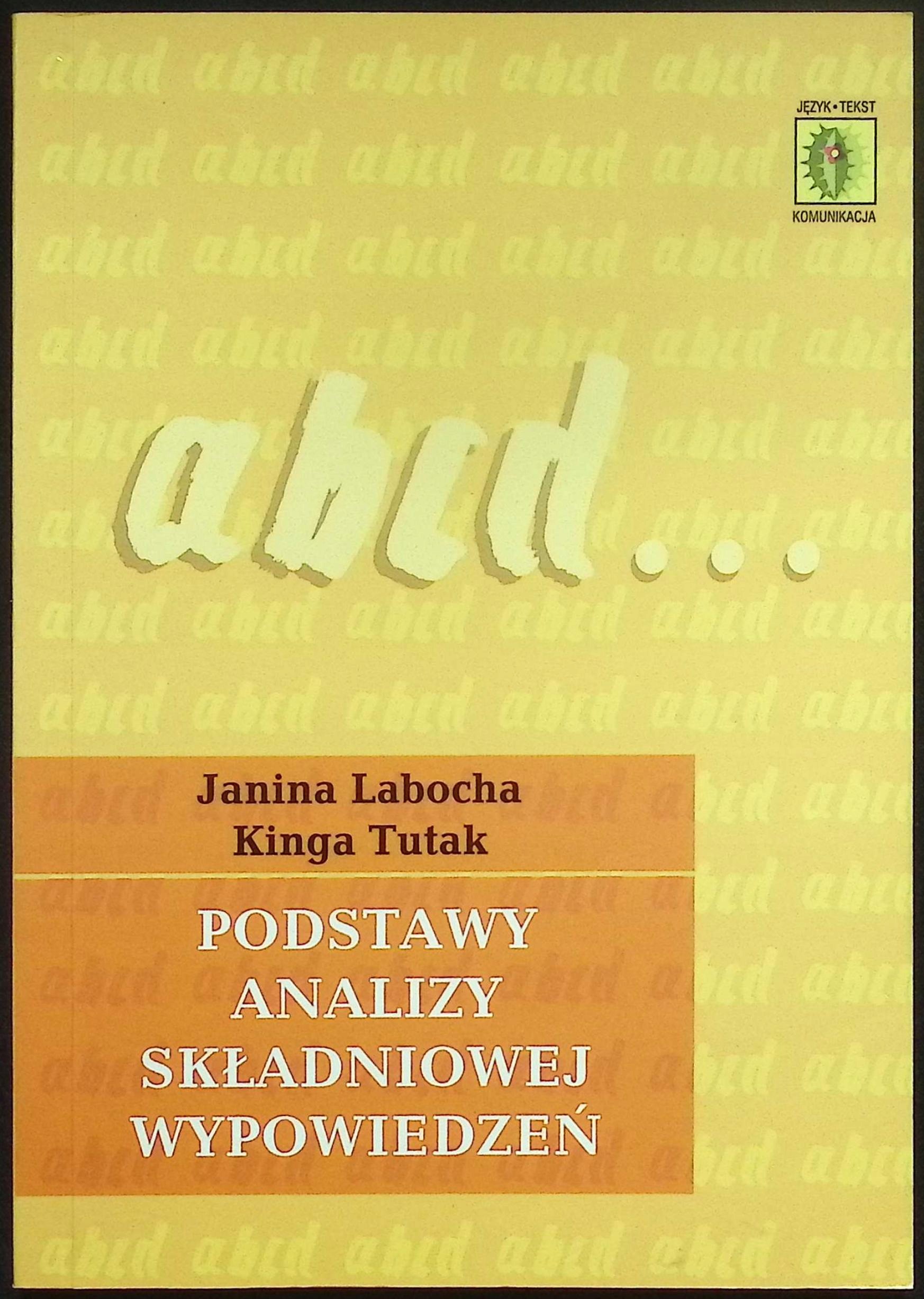 Podstawy analizy składniowej wypowiedzeń Janina Labocha, Kinga Tutak