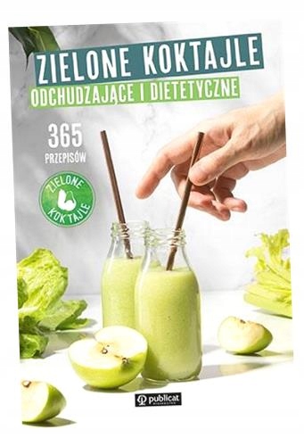 Zielone Koktajle Odchudzające I Dietetyczne Zielone Koktajle