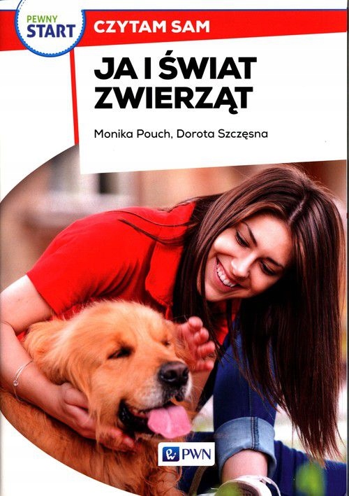 PEWNY START CZYTAM SAM JA I ŚWIAT ZWIERZĄT - Monika Pouch, Dorota Szczęsna