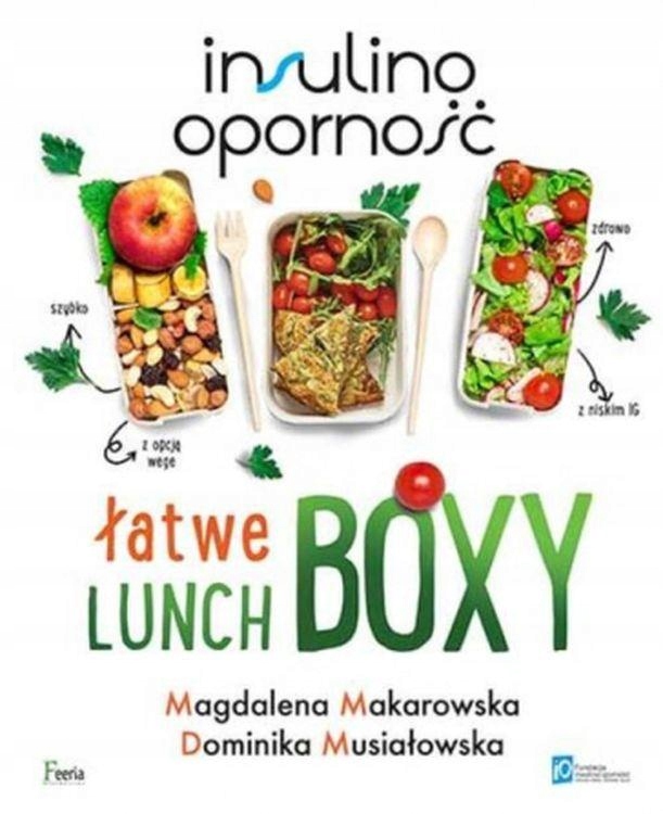INSULINOOPORNOŚĆ. ŁATWE LUNCHBOXY WYD. 2