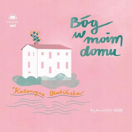 (Audiobook mp3) Bóg w moim domu