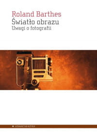 ŚWIATŁO OBRAZU UWAGII O FOTOGRAFII R. BARTHES