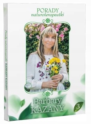 

Książka Porady Naturoterapeutki Barbary Kazany cz3