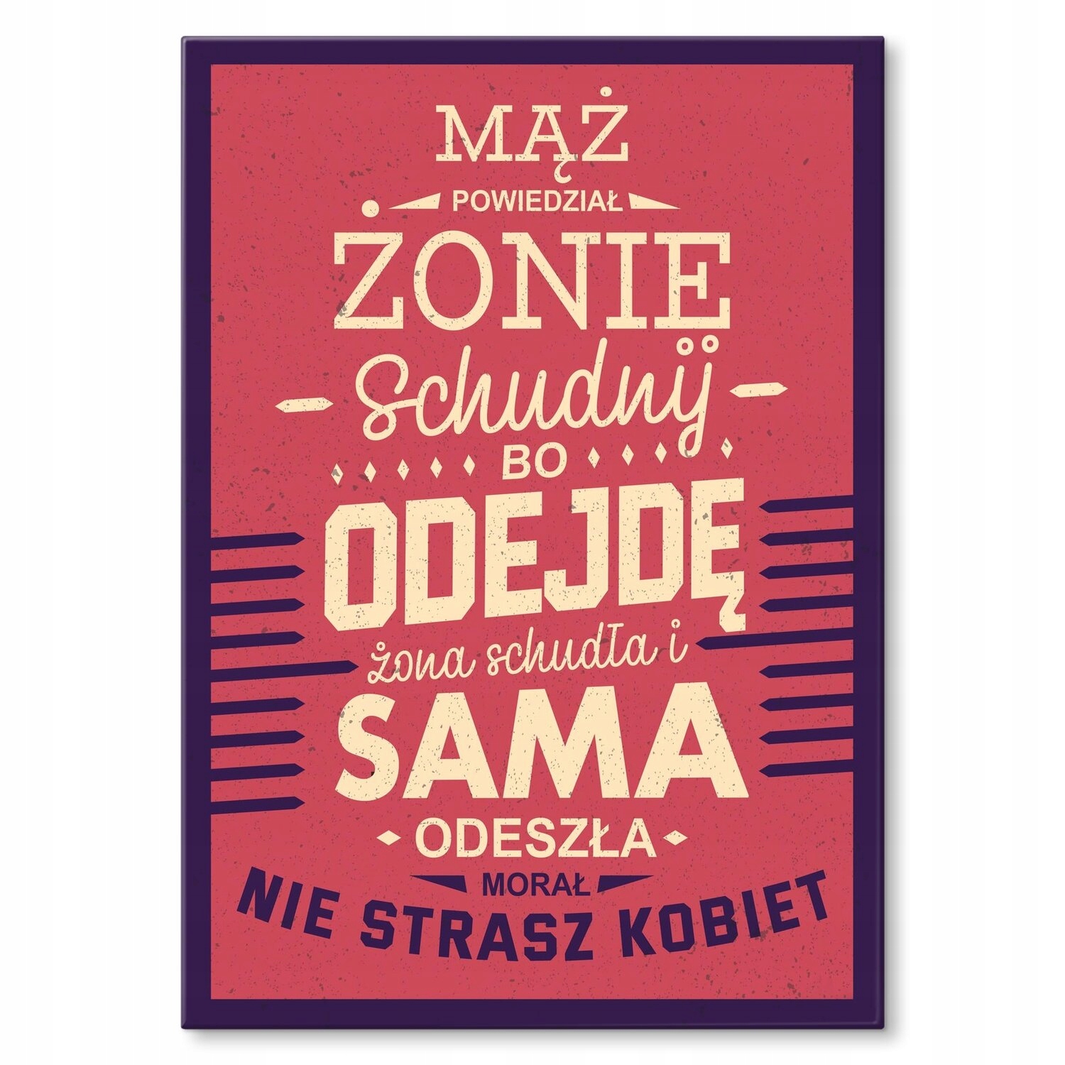 Kovový plakát Neděste ženy Dárek 42 x 59 cm
