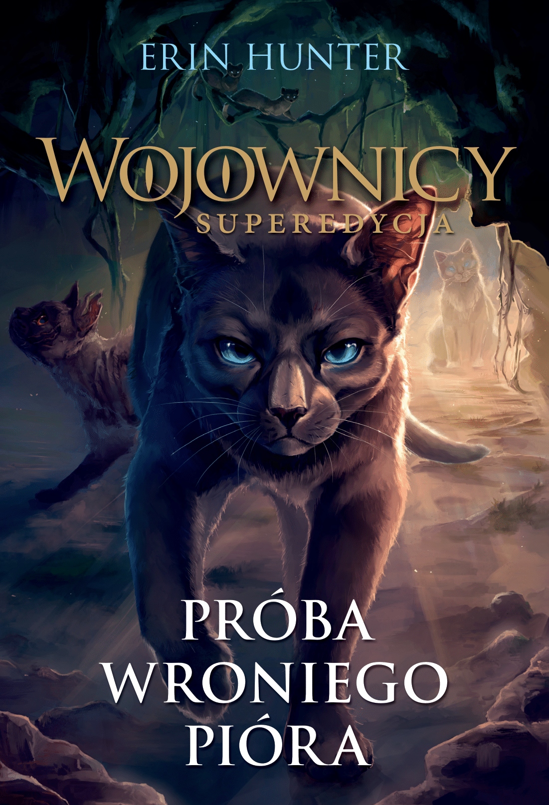

Próba Wroniego Pióra Wojownicy Superedycja Hunter