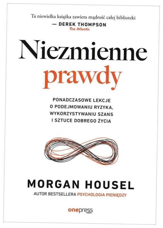 Niezmienne prawdy. Ponadczasowe lekcje o podejmowaniu ryzyka,